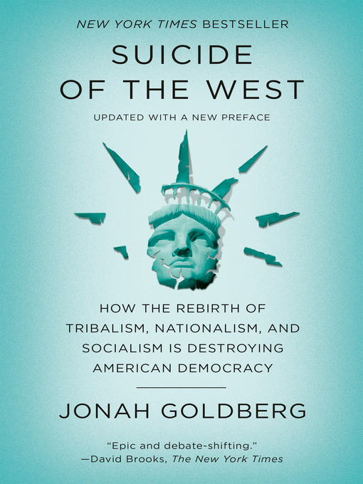 Title details for Suicide of the West by Jonah Goldberg - Available